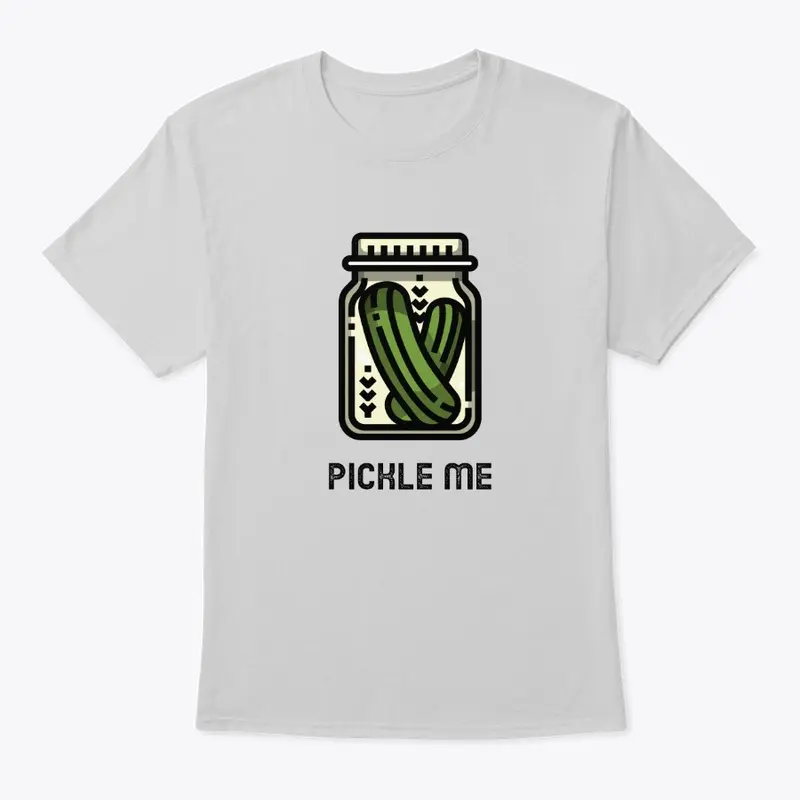 Pickle Me