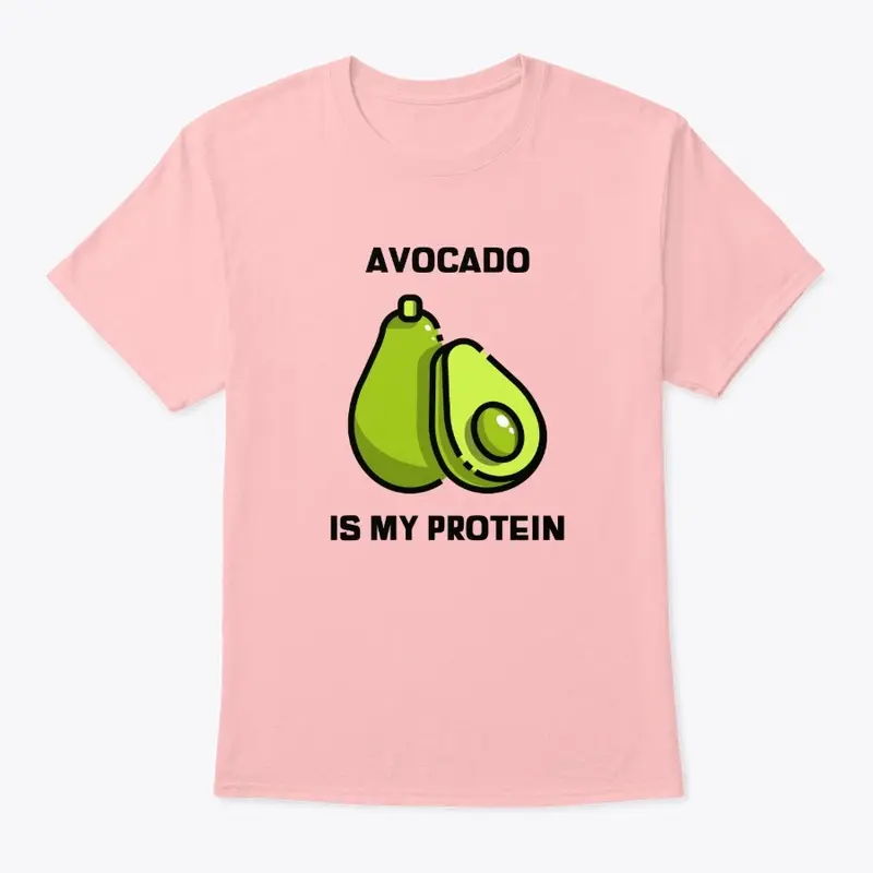 Avocado Is My Protein